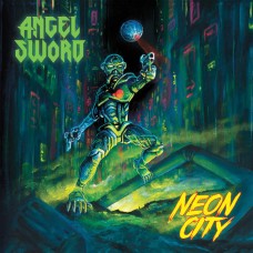 ANGEL SWORD - Neon City (2019) CD